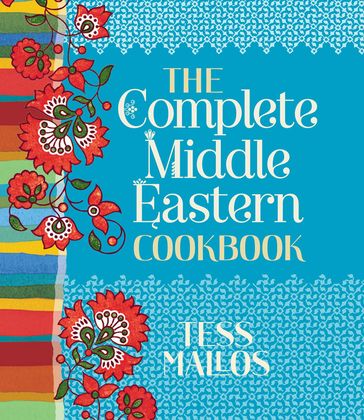 The Complete Middle Eastern Cookbook - Tess Mallos