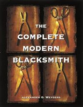 The Complete Modern Blacksmith