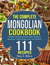 The Complete Mongolian Cookbook