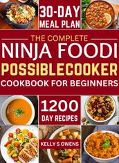 The Complete Ninja Foodi Possible Cooker Pro Cookbook for Beginners