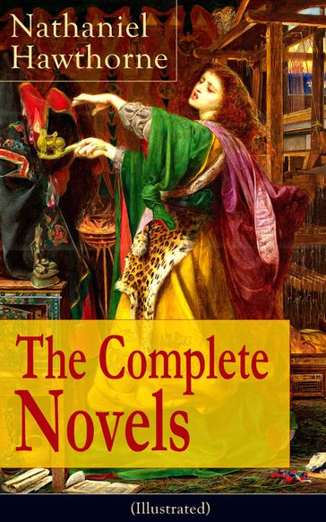 The Complete Novels of Nathaniel Hawthorne (Illustrated) - Hawthorne Nathaniel