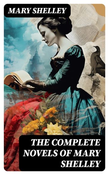 The Complete Novels of Mary Shelley - Mary Shelley