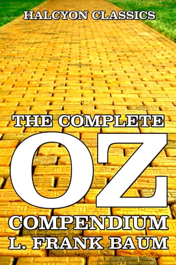 The Complete Oz Compendium - Lyman Frank Baum