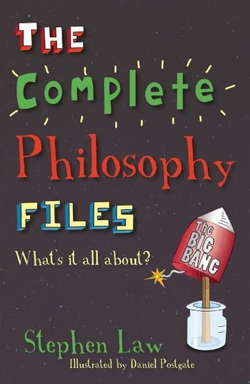 The Complete Philosophy Files - Stephen Law