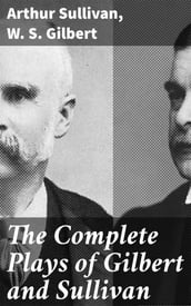 The Complete Plays of Gilbert and Sullivan