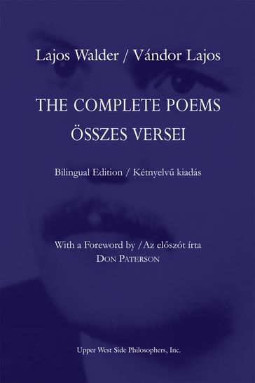The Complete Poems (Bilingual Edition) - Lajos Walder