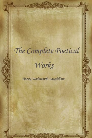 The Complete Poetical Works - Henry Wadsworth Longfellow