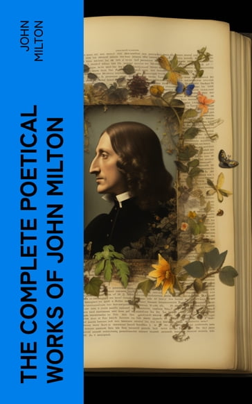 The Complete Poetical Works of John Milton - John Milton