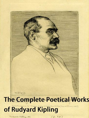 The Complete Poetical Works of Rudyard Kipling - Kipling Rudyard