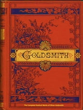 The Complete Poetical Works of Oliver Goldsmith