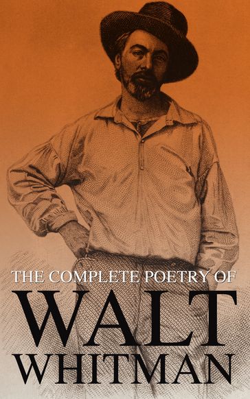 The Complete Poetry of Walt Whitman - Walt Whitman