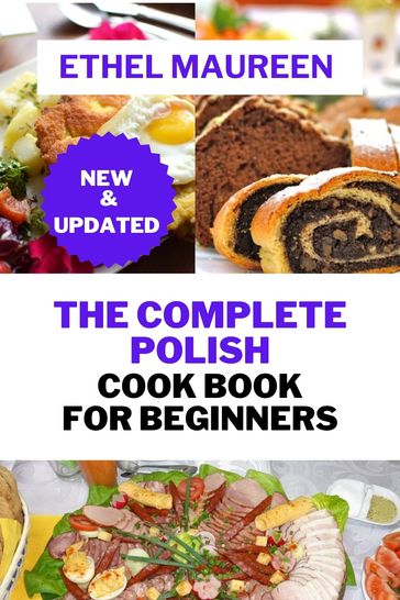 The Complete Polish Diet Cookbook for Beginners - ETHEL MAUREEN