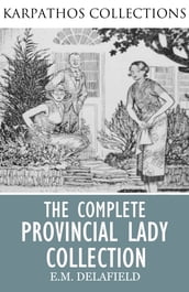 The Complete Provincial Lady Collection