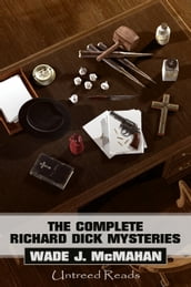 The Complete Richard Dick Mysteries