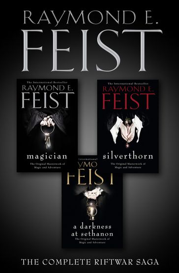 The Complete Riftwar Saga Trilogy: Magician, Silverthorn, A Darkness at Sethanon - Raymond E. Feist