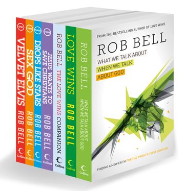 The Complete Rob Bell: His Seven Bestselling Books, All in One Place - Rob Bell