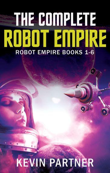 The Complete Robot Empire - Kevin Partner