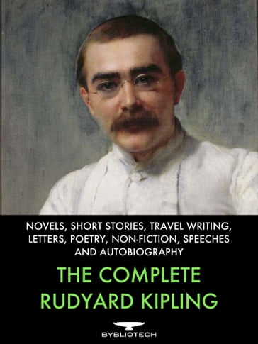 The Complete Rudyard Kipling - Kipling Rudyard