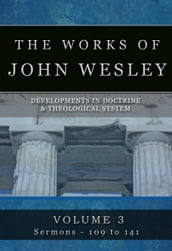 The Complete Sermons of John Wesley Vol 3