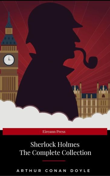 The Complete Sherlock Holmes - Arthur Conan Doyle