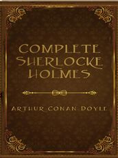 The Complete Sherlock Holmes