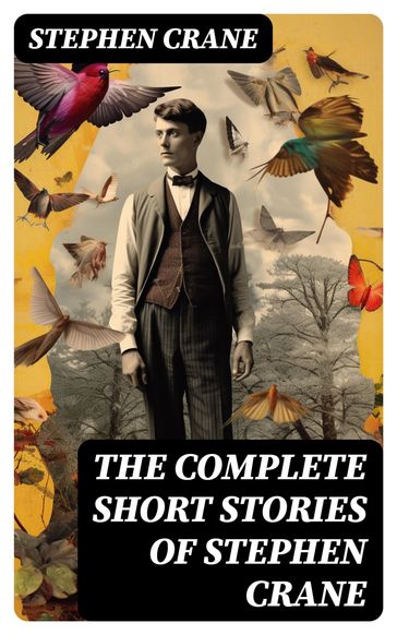 The Complete Short Stories of Stephen Crane - Stephen Crane