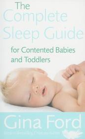 The Complete Sleep Guide For Contented Babies & Toddlers