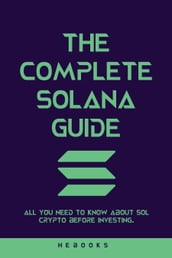 The Complete Solana Guide