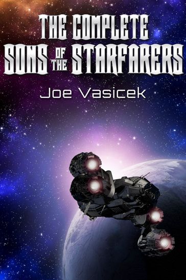 The Complete Sons of the Starfarers - Joe Vasicek