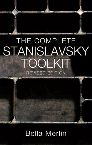 The Complete Stanislavsky Toolkit - Bella Merlin