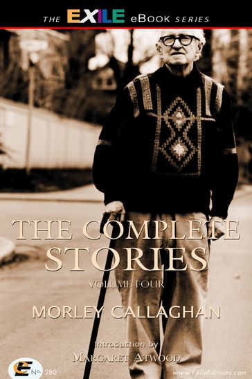 The Complete Stories of Morley Callaghan - Margaret Atwood - Morley Callaghan