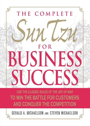 The Complete Sun Tzu for Business Success - Gerald A Michaelson - Steven W Michaelson