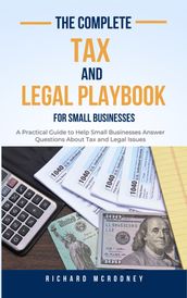 The Complete Tax and Legal Playbook for Small Businesses