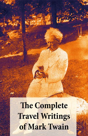 The Complete Travel Writings of Mark Twain - Twain Mark