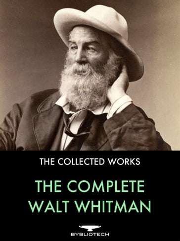 The Complete Walt Whitman - Walt Whitman