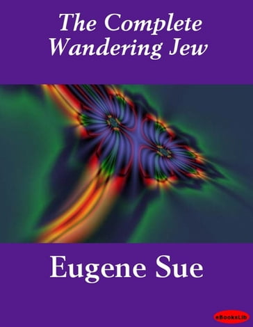 The Complete Wandering Jew - Eugene Sue