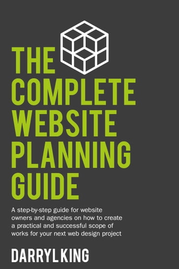 The Complete Website Planning Guide - Darryl King