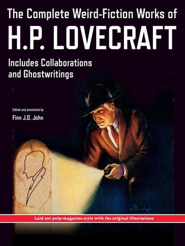 The Complete Weird-Fiction Works of H.P. Lovecraft - Finn J.D. John - H.P. Lovecraft