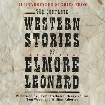 The Complete Western Stories of Elmore Leonard - Leonard Elmore