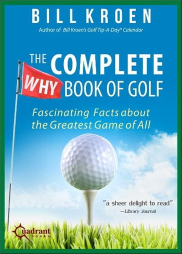 The Complete Why Book of Golf - Bill Kroen