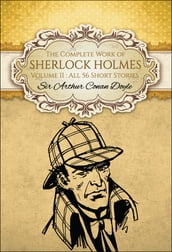 The Complete Work of Sherlock Holmes II (Global Classics)