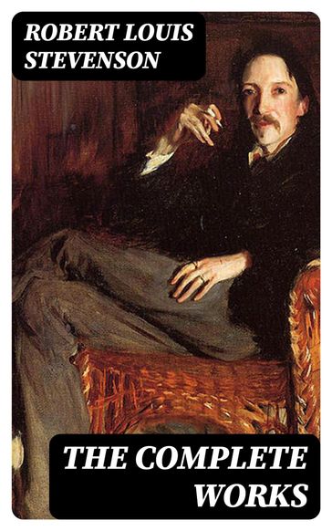 The Complete Works - Robert Louis Stevenson