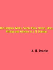 The Complete Works of A. M. Donelan