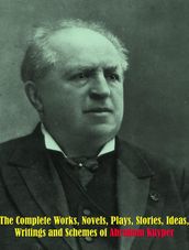 The Complete Works of Abraham Kuyper