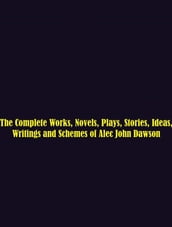 The Complete Works of Alec John Dawson