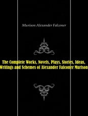 The Complete Works of Alexander Falconer Murison
