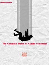 The Complete Works of Camille Lemonnier