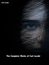 The Complete Works of Carl Jacobi