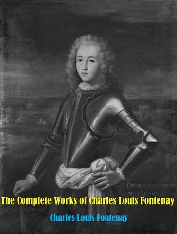 The Complete Works of Charles Louis Fontenay - Charles Louis Fontenay