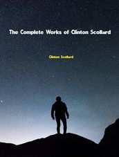 The Complete Works of Clinton Scollard